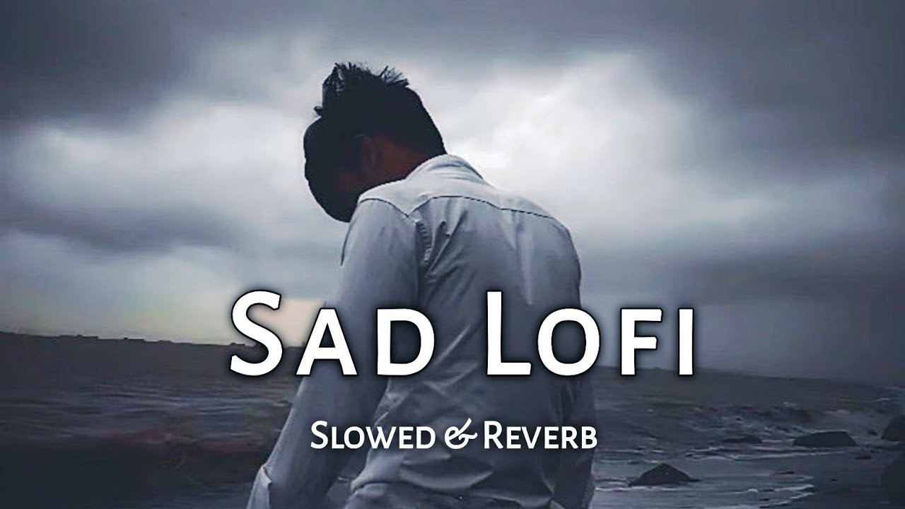 Sad Lofi Mix 2025 💔( Slowed & Reverb ) | Heart-Touching Lofi Songs for Late Night Study &&nbsp;Relax 