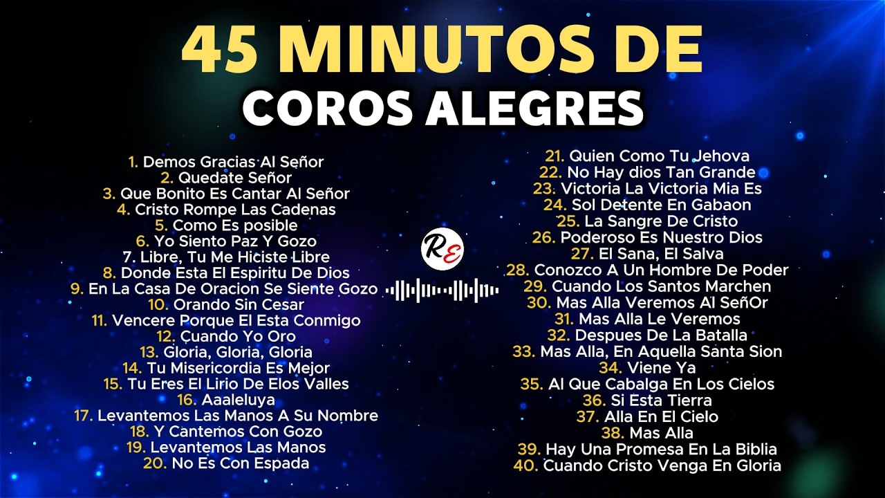 🎶 45 Minutos de Coros Alegres Pentecostales | 40 Coros Viejitos para Cantar y Alabar 🙌