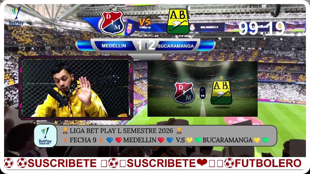 🏆LIGA BET PLAY  l SEMESTRE 2026 🏆
⚡FECHA 9⚡💙❤️MEDELLIN❤️💙 V.S💛💚BUCARAMANGA💛💚