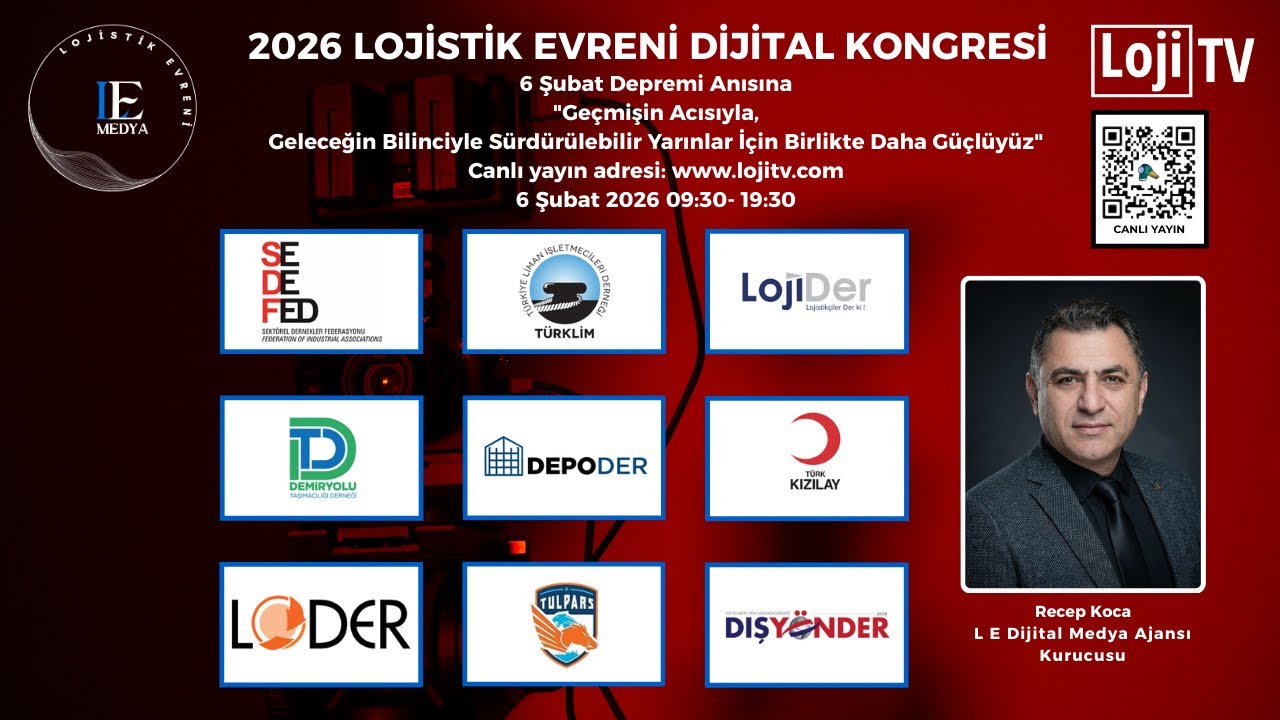 2026 Lojistik Evreni Dijital Kongresi 6 Şubat Depremi Anısına