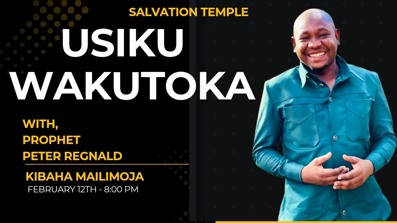 USIKU WAKUTOKA DAY ONE//WITH PROPHET PETER REGNALD