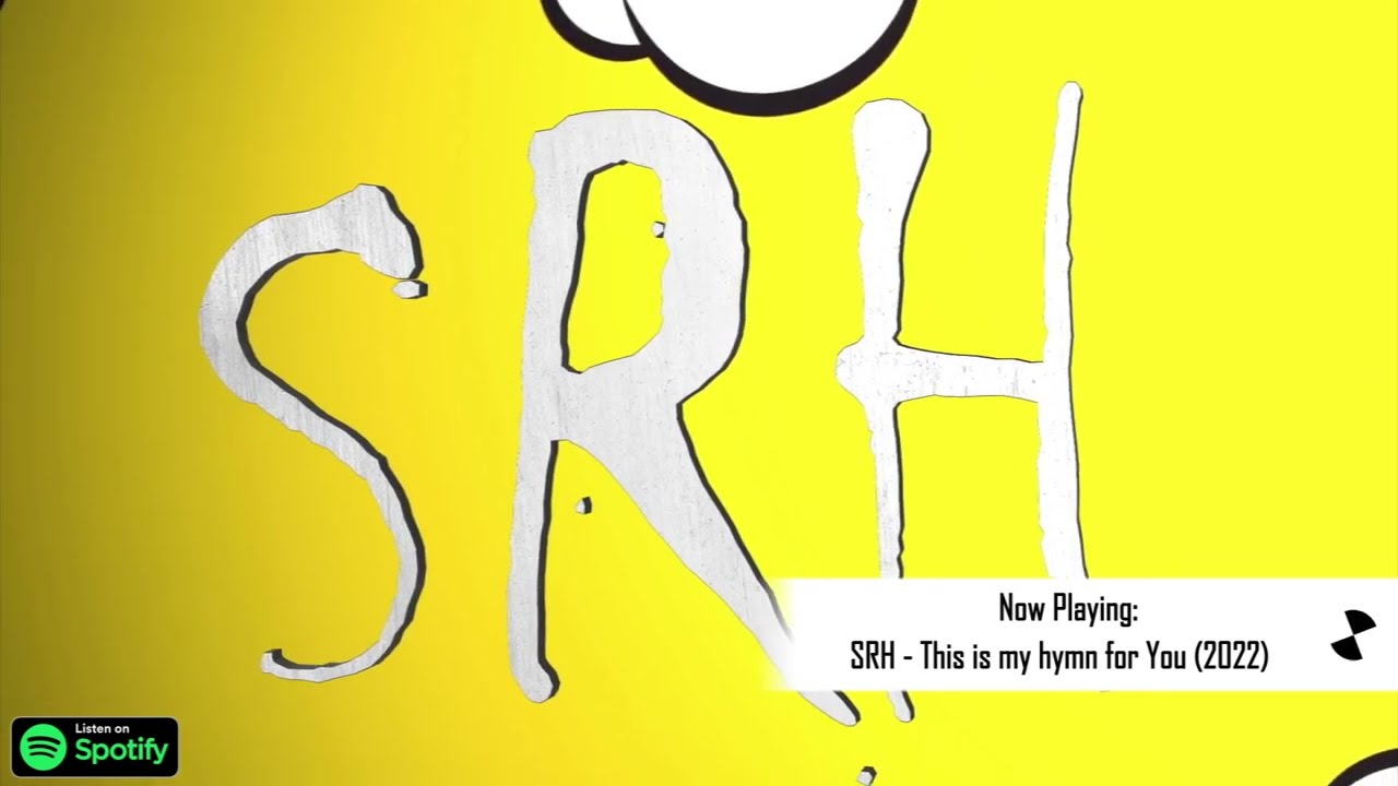 SRH  - This is my hymn for You [2022]