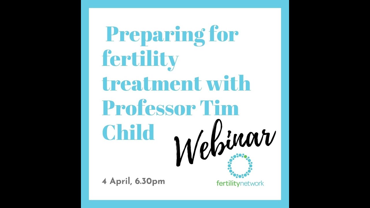 Preparing for fertility treatment with Professor Tim Child
