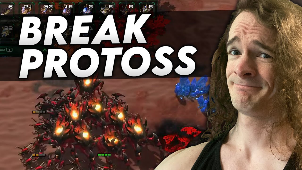How to Break Protoss as Zerg