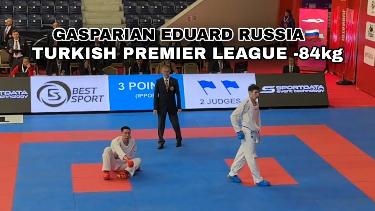 GASPARIAN EDUARD RUSSIA🇷🇺 -84kg | TURKISH PREMIER LEAGUE || XYZ KARATE