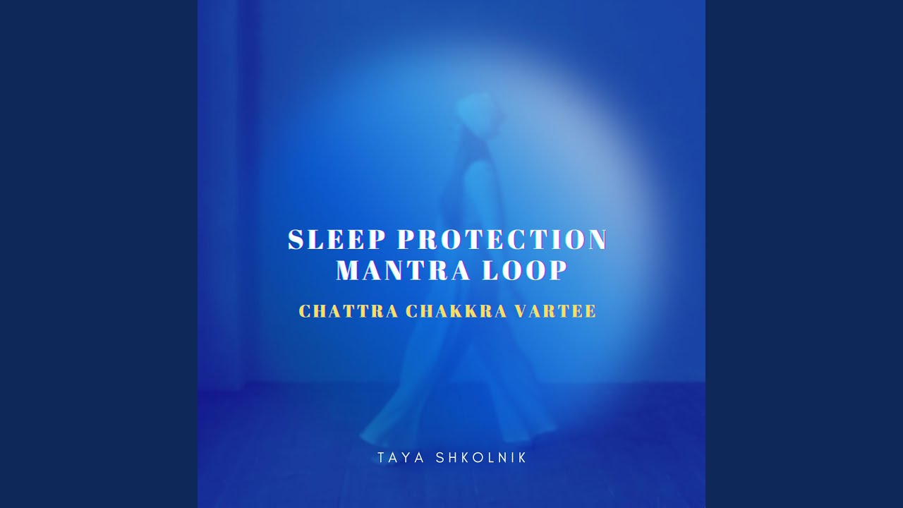 Sleep Protection Mantra Loop (Chattra Chakkra Vartee)