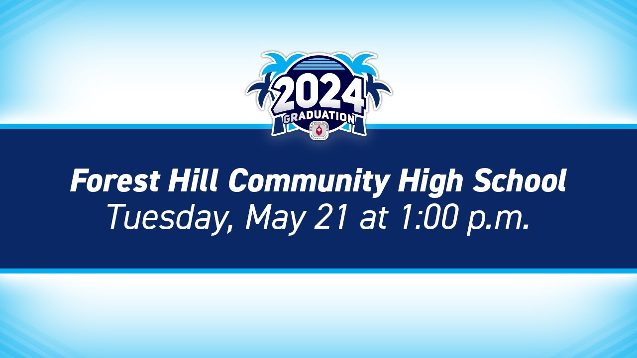 2024 Forest Hill Community High School Graduation