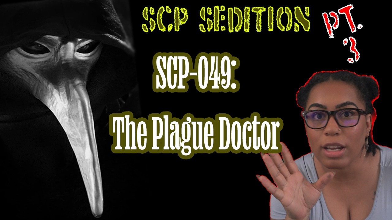 SCP Sedition | SCP-049: The Plague Doctor (Pt. 3)