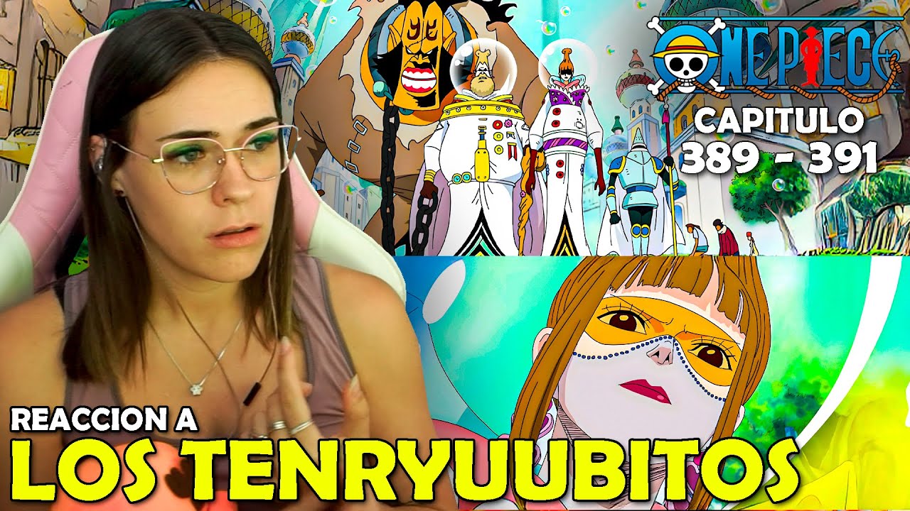 APARECE LOS TENRYUBITOS 😠 | REACCION A ONE PIECE POR PRIMERA VEZ  (389 - 391)