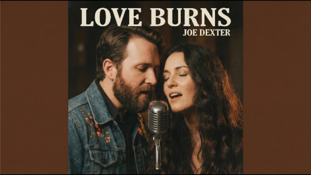 Love Burns | Emotional Duet by Joe Dexter