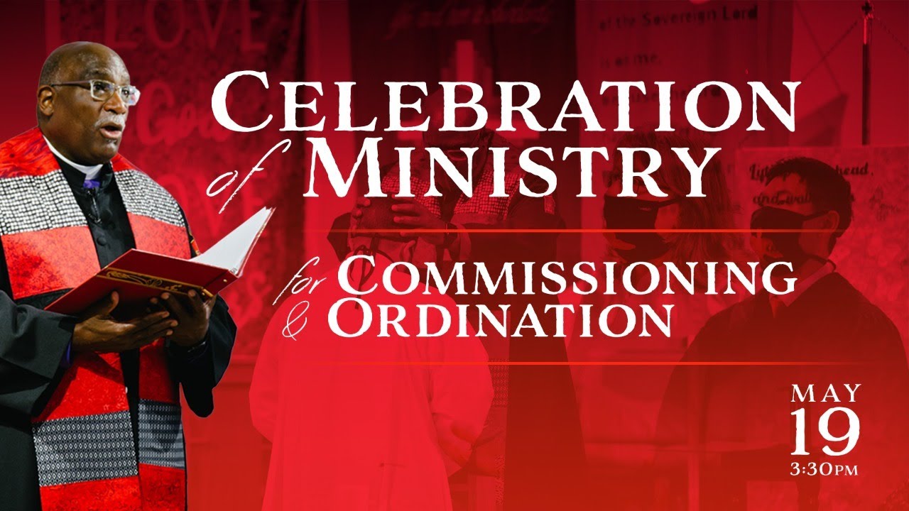 Celebration of  Ministry for Commissioning & Ordination