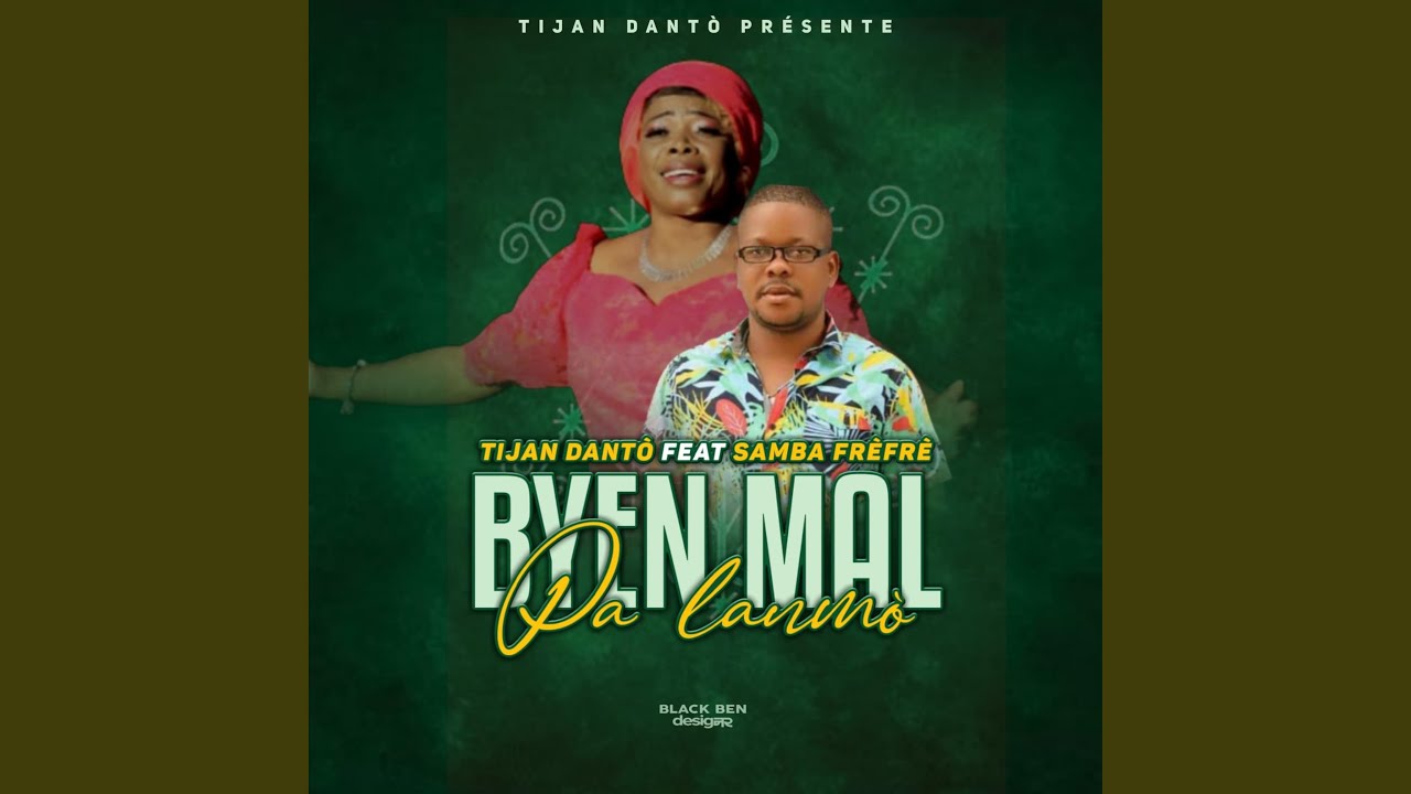 Byen Mal Pa Lanmò (feat. Samba Frèfrè)