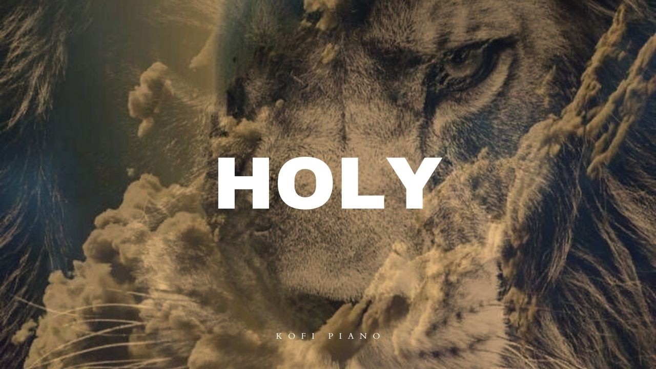 HOLY / PROPHETIC INSTRUMENTAL / MEDITATION MUSIC / KOFI PIANO