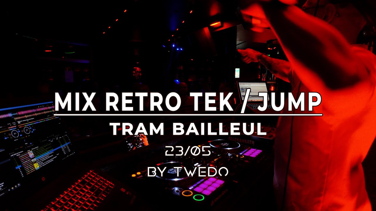 MIX RETRO TEK / JUMP au TRAM / 23-05