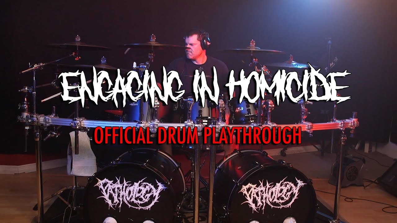 PATHOLOGY - Engaging in Homicide (OFFICIAL DRUM PLAYTHROUGH)