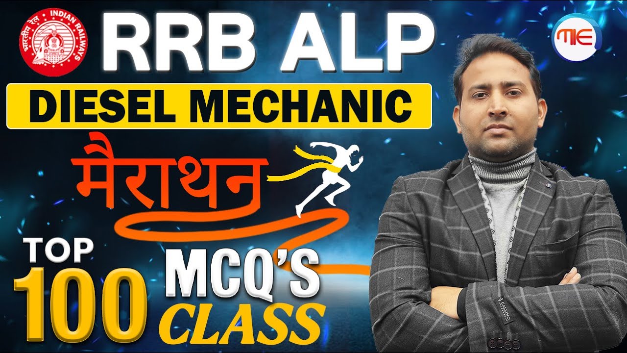 RRB ALP 2024-25 Diesel Mechanic Marathon Class | Top 100 Question for RRB ALP Diesel Mechanic