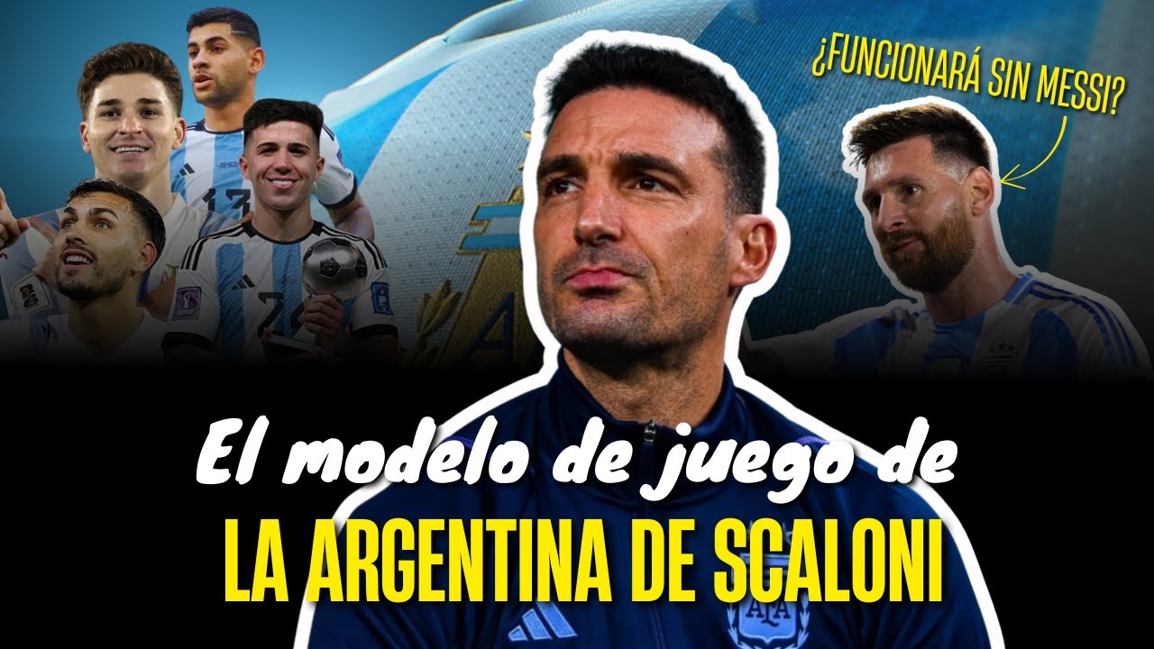 ¿Puede ganar ARGENTINA otro Mundial? El MODELO de Scaloni sin su ESTRELLA