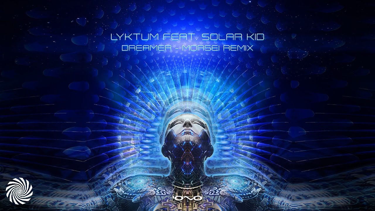 Lyktum - Dreamer Feat. Solar Kid (MoRsei Remix)