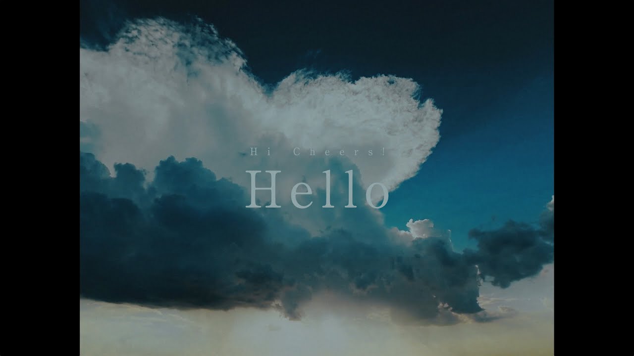 Hi Cheers!「Hello」Lyric Video