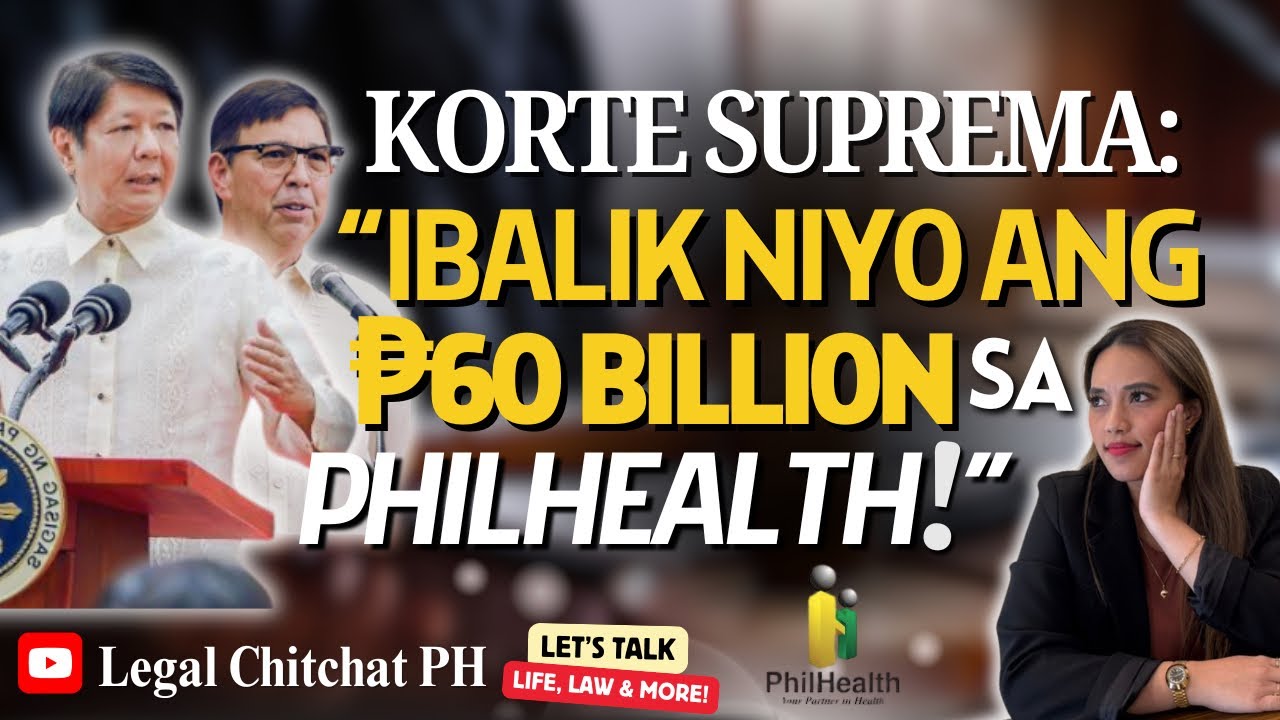 P60B PhilHealth Funds Ibalik! UTOS NG KORTE sa Gobyerno | Legal Chitchat PH