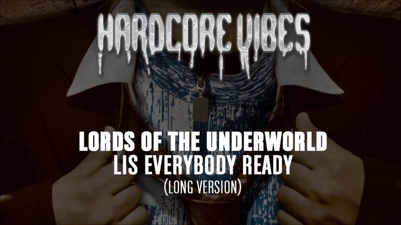 Lords of the Underworld - Is Everybody Ready (Long Version)