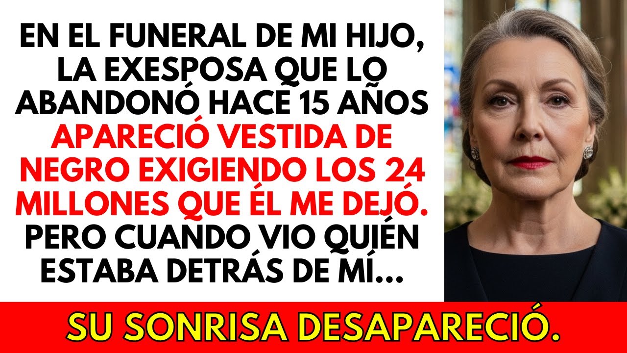 Mi HIJO murió y me dejó $24M. La EX que lo dejó hace 15 años quiso quedarse con TODO. Cuando negué..