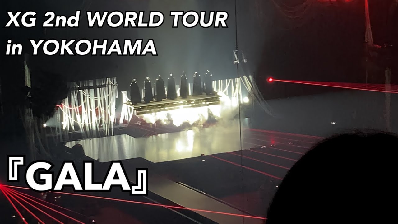 XG 2nd WORLD TOUR in YOKOHAMA 2日目『GALA』