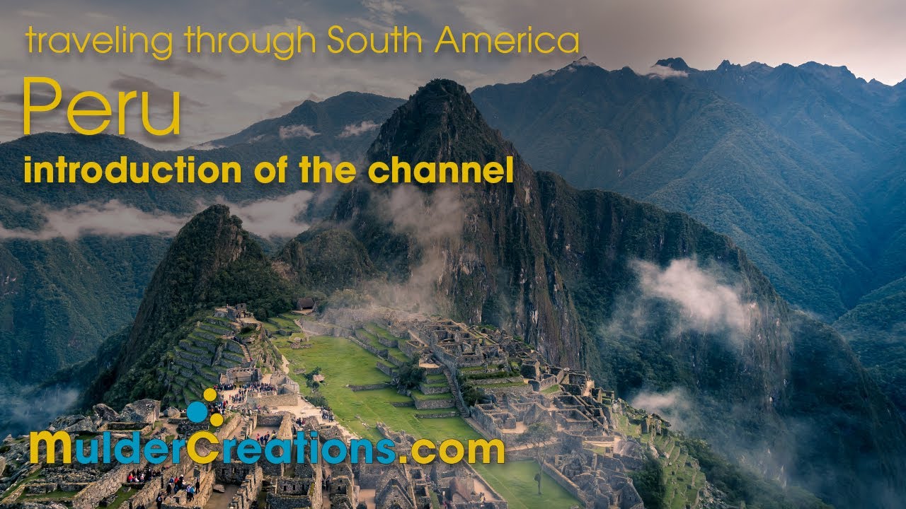 Blog traveling through South America   Peru  intro MulderCreations