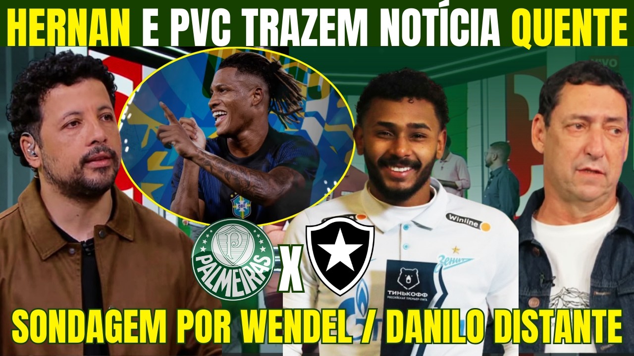 HERNAN E PVC TRAZEM INFORMAÇÕES DO PALMEIRAS! WENDEL DO ZENIT! DANILO MAIS DISTANTE DEVIDO A SELEÇÃO