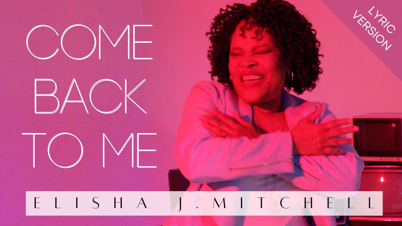 Come Back to Me with Lyrics | YouTurn Album | Elisha J.Mitchell | Everlasting Joy Music