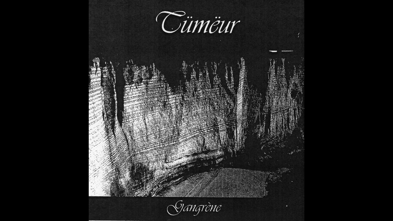 T&uuml;m&euml;ur - Gangr&egrave;ne  -  [Full Album]