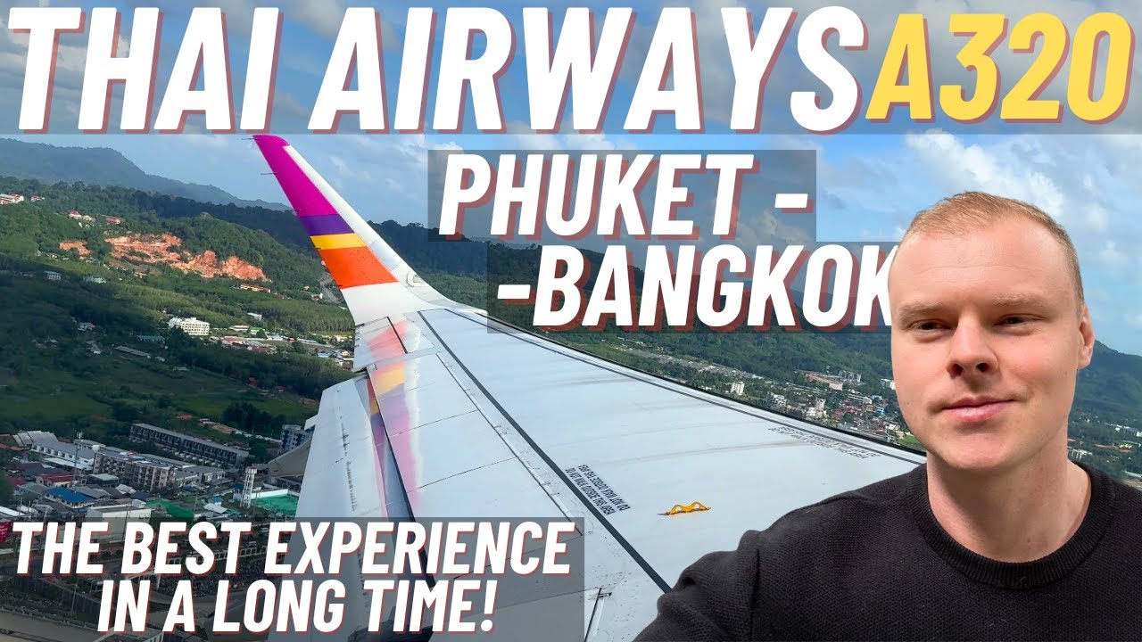 Thai Airways A320 Experience From Phuket to Bangkok