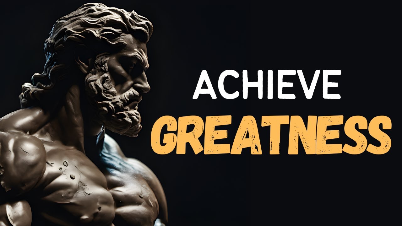 Top Life Lessons on How to Achieve Greatness | Marcus Aurelius | Stoic Philosophy
