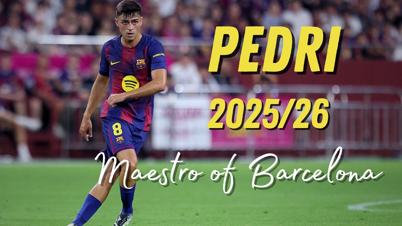 Pedri 2025/26 – Maestro of Barcelona | Skills, Vision & Control
