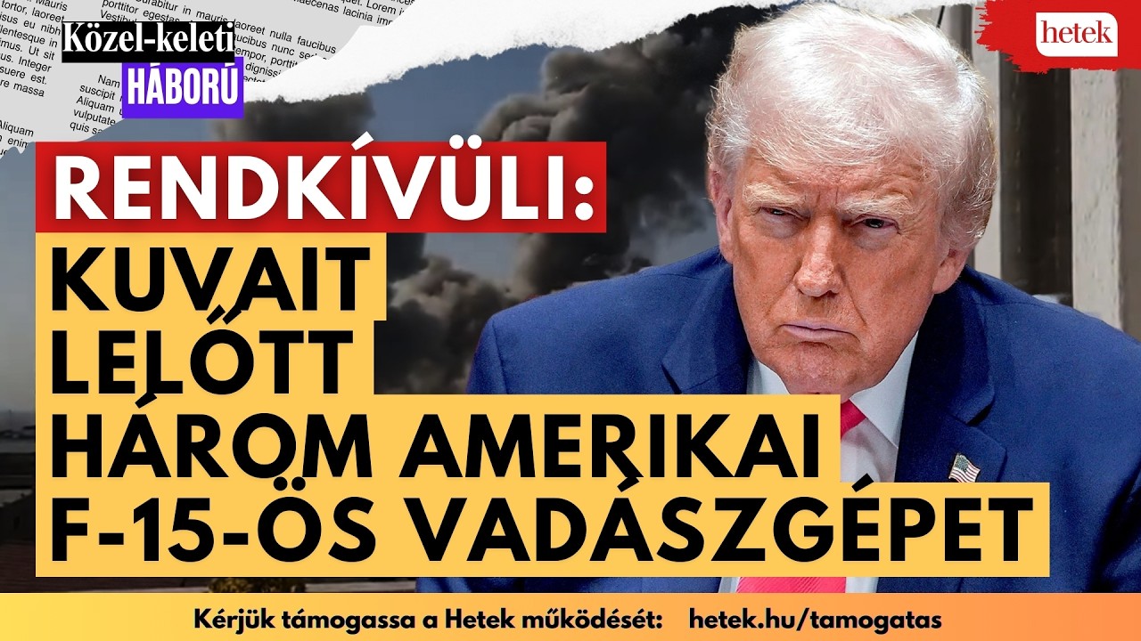 Rendkívüli: Kuvait lelőtt 3 amerikai F-15-ös vadászgépet | Iráni háború