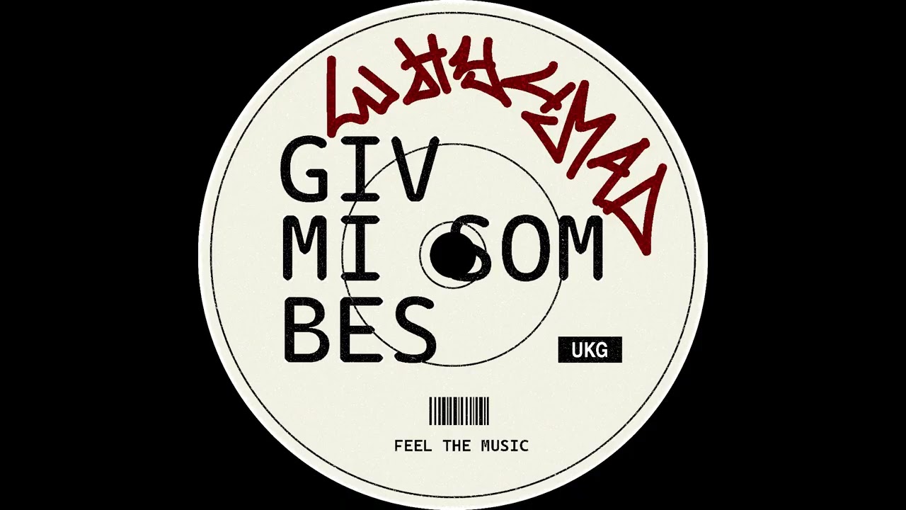 WHYUM4D - GivMeSomBes (UK Garage)