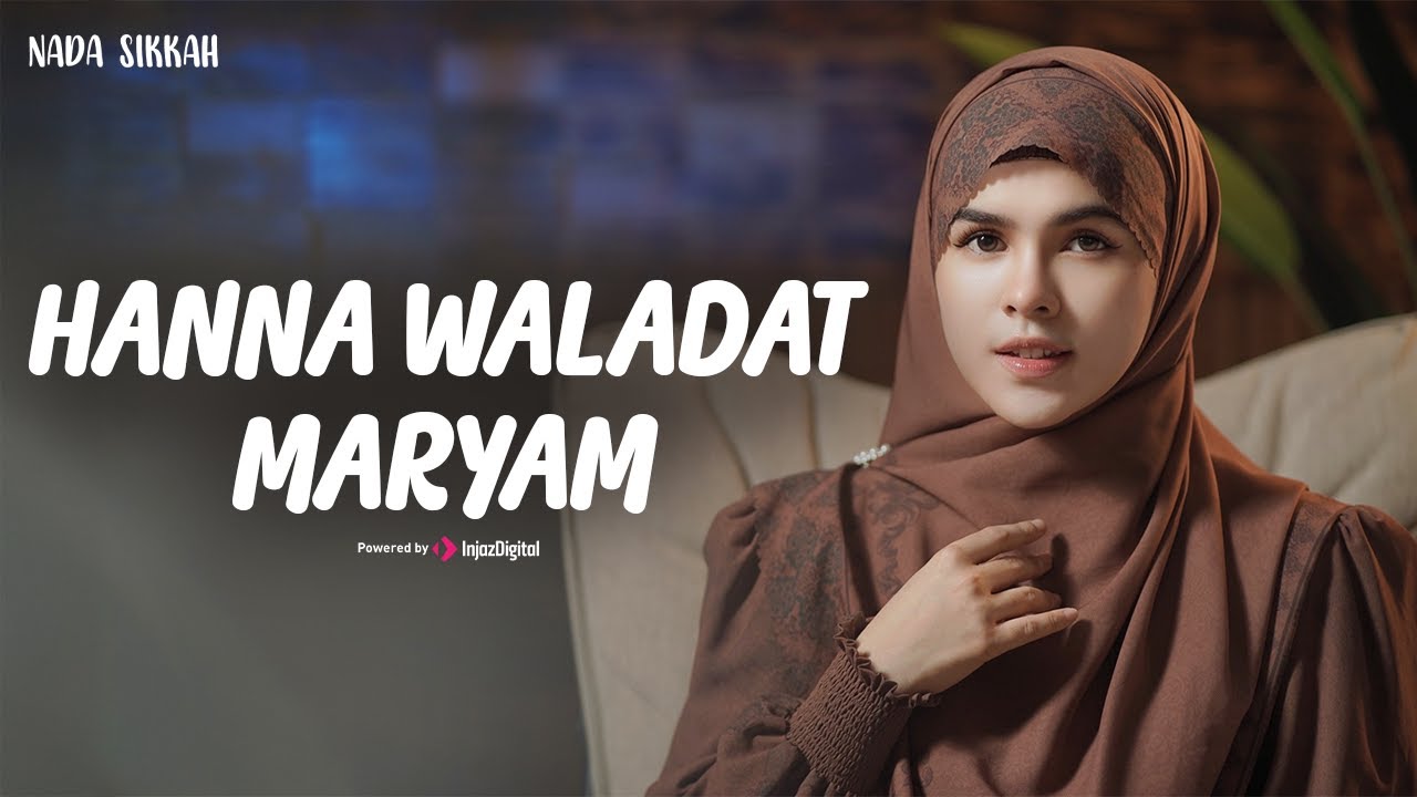 HANNA WAlADAT MARYAM - Nada Sikkah