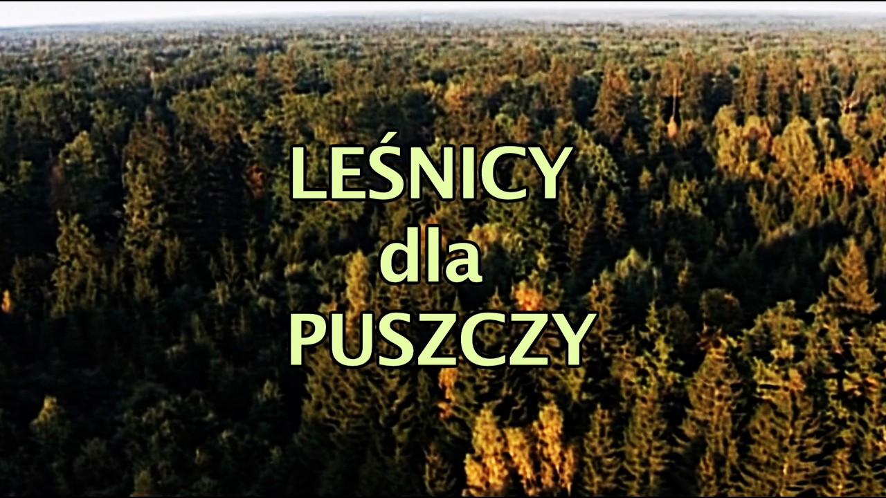 Leśnicy dla Puszczy