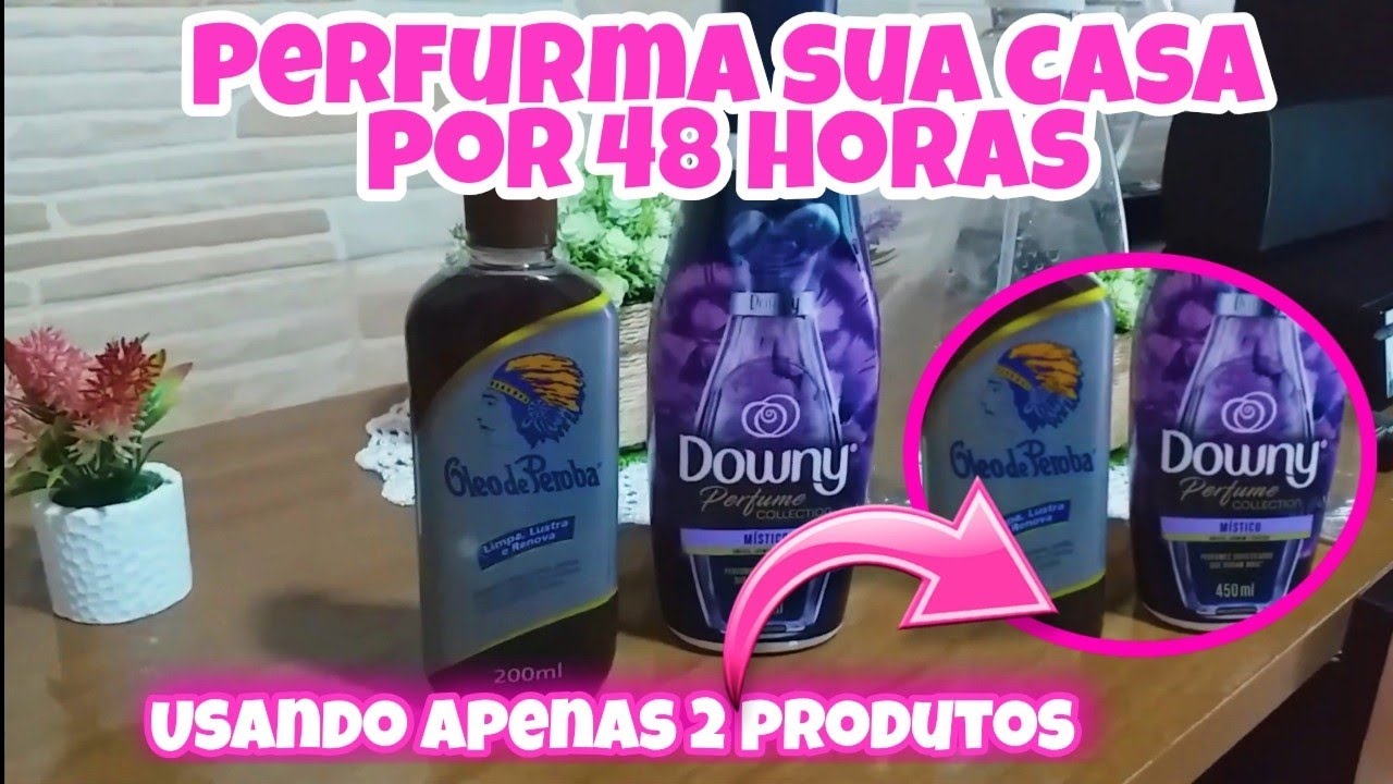 ⭕COMO DEIXAR  SUA CASA 48 HORAS CHEIROSA COM ÓLEO DE PEROBA / CASA PERFUMADA 🌷🌺