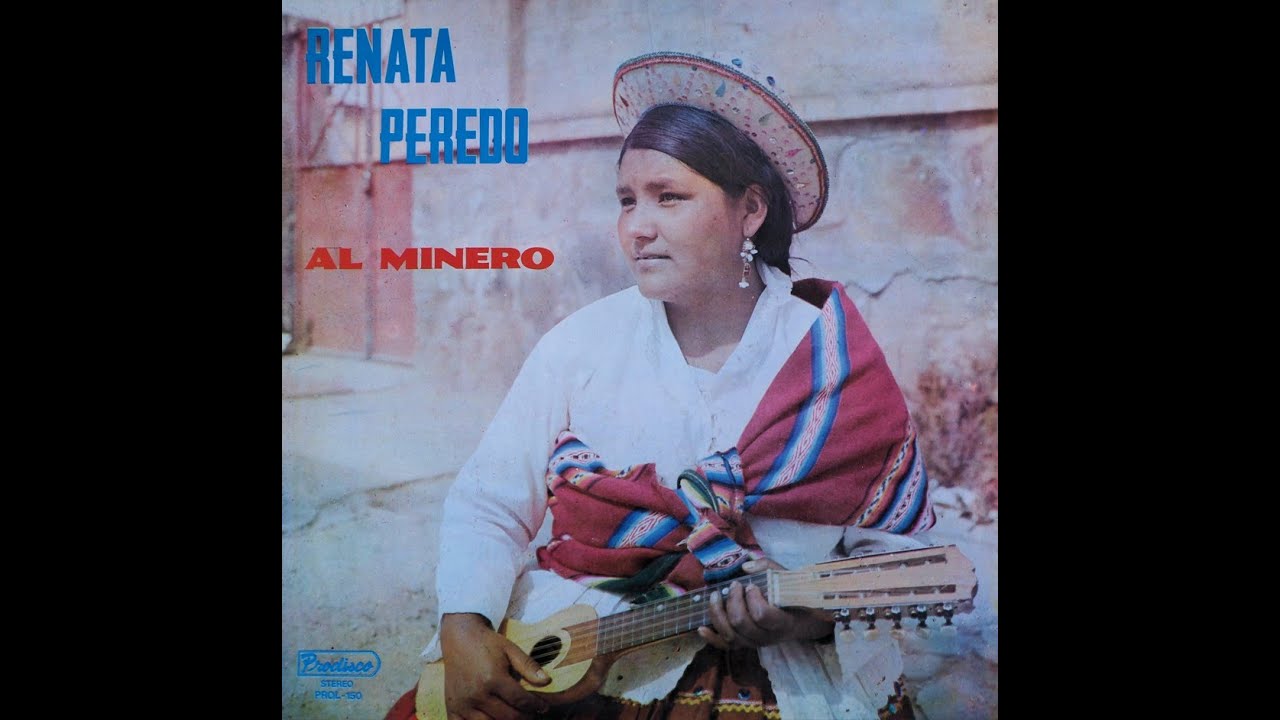 Renata PEREDO  - Al Minero (1982)