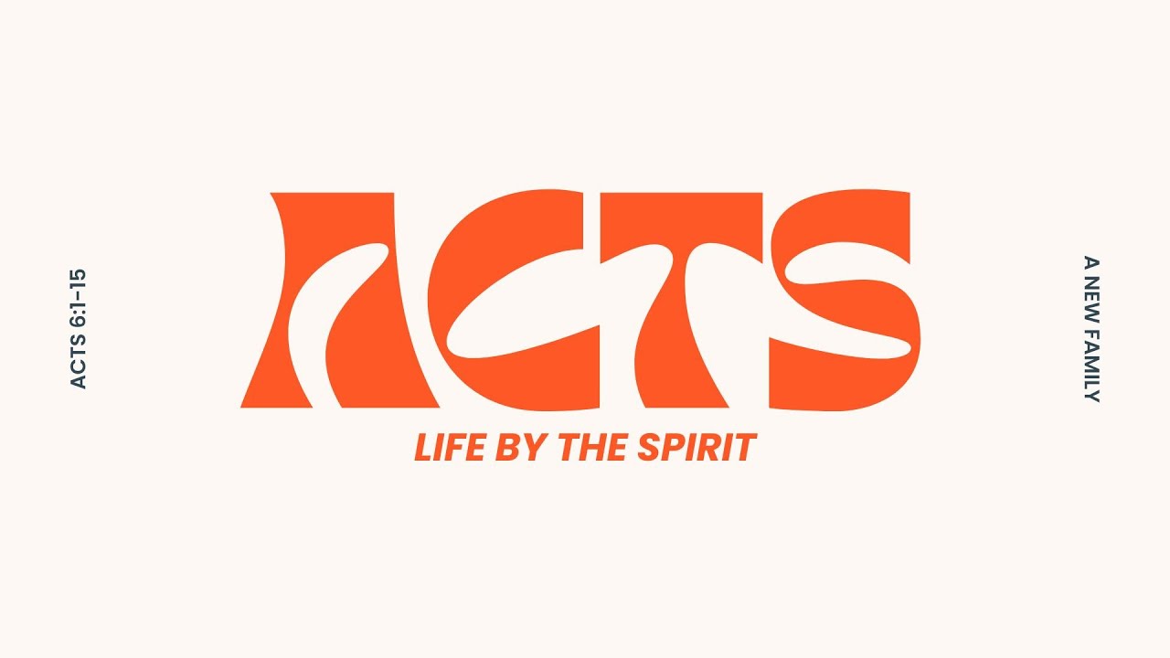Acts: Life by the Spirit - A New Family
