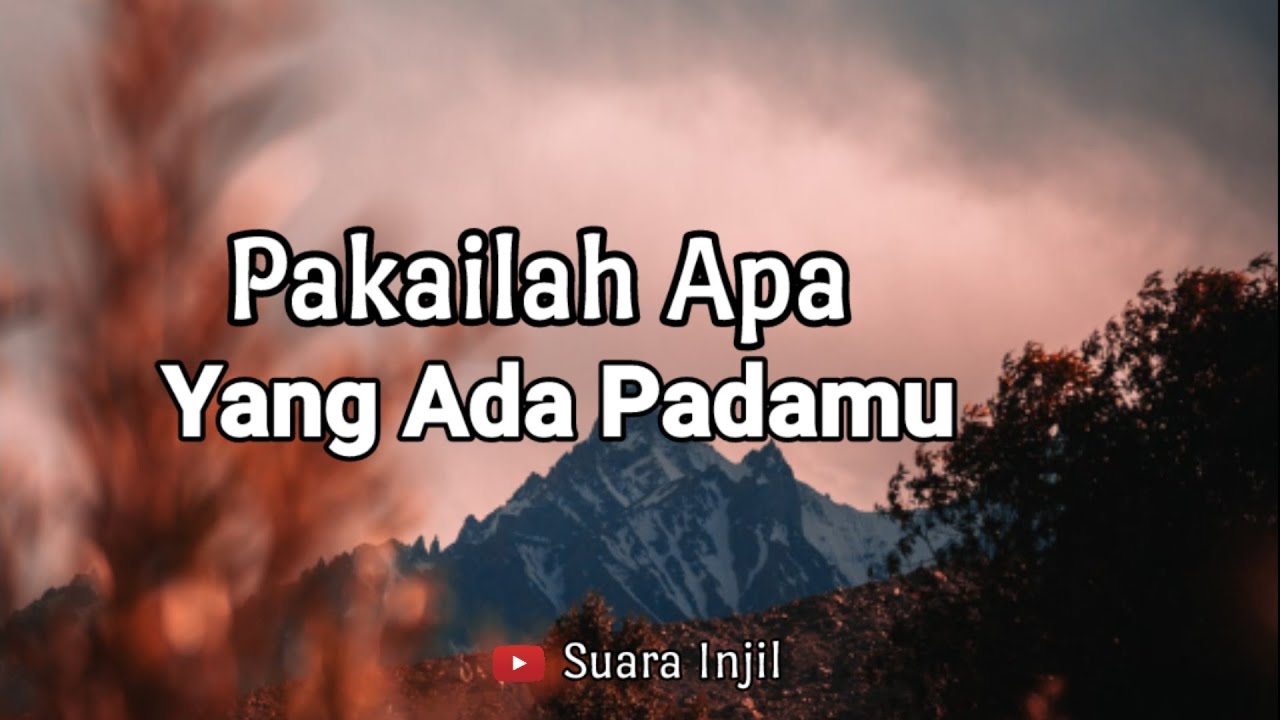 Pakailah Apa Yang Ada Padamu. Renungan Dan Doa Malam Suara Injil.