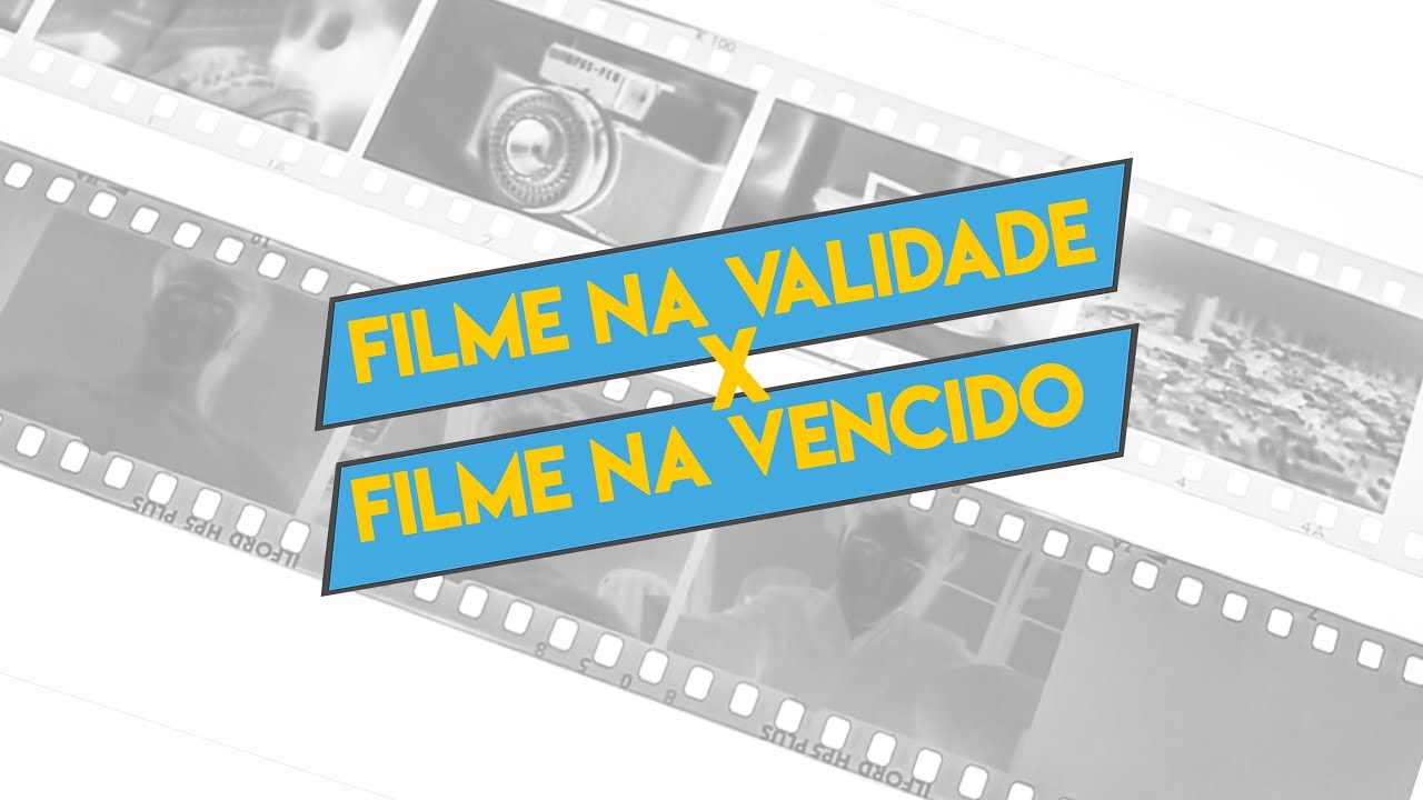 Filme na na validade X Filme Vencido