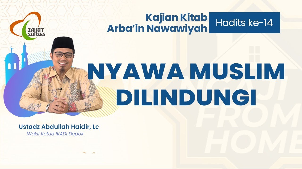 #NFH | Kajian Kitab Arbain Nawawiyah, Hadits ke-14: Nyawa Muslim Dilindungi
