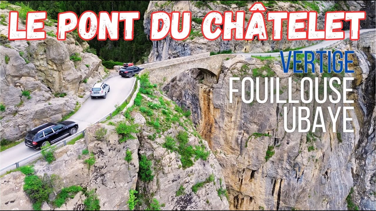 MAGNIFIQUE ! Le Pont du Châtelet (Fouillouse - Ubaye)