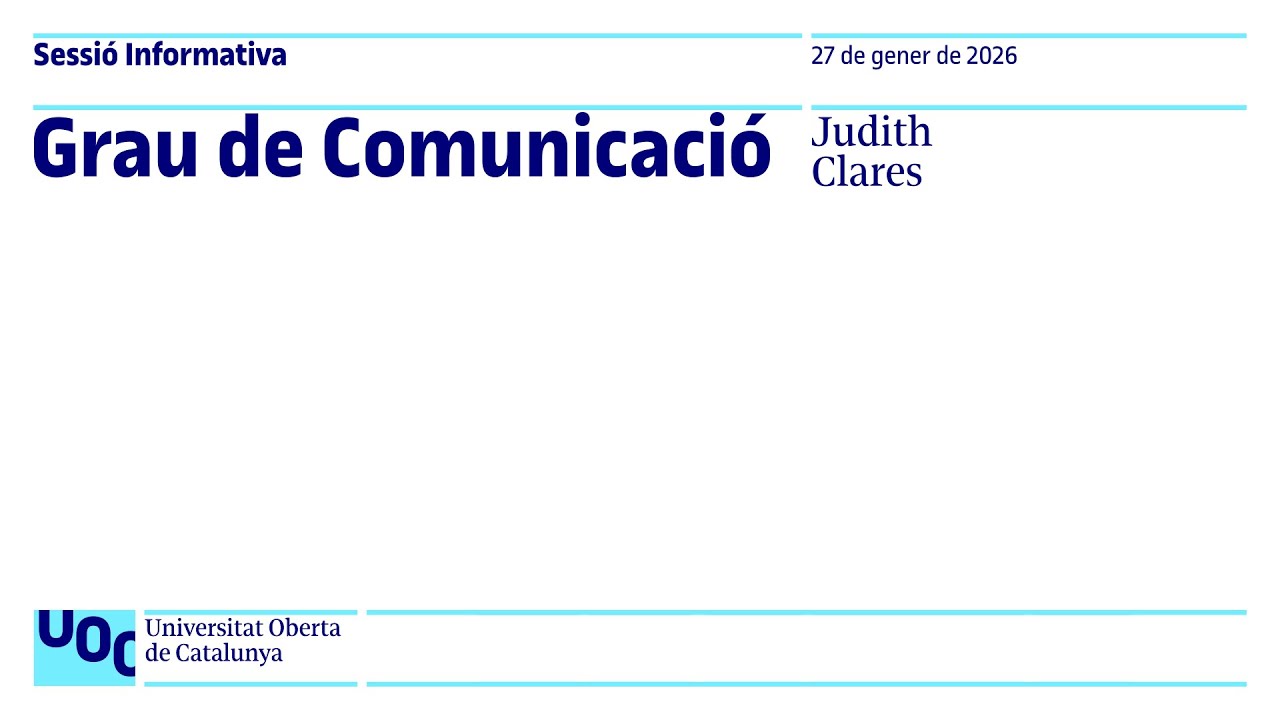 Grau de Comunicació | Sessió informativa UOC