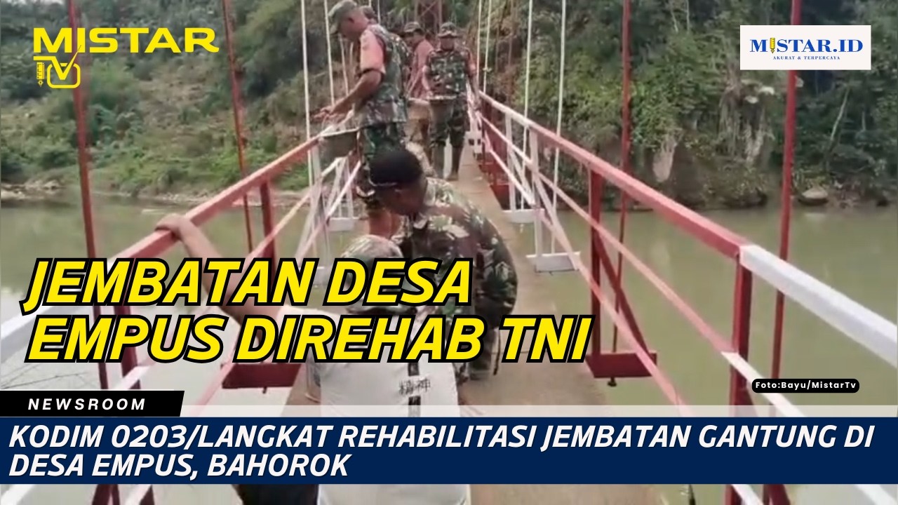Kodim 0203/Langkat Rehabilitasi Jembatan Gantung di Desa Empus, Bahorok