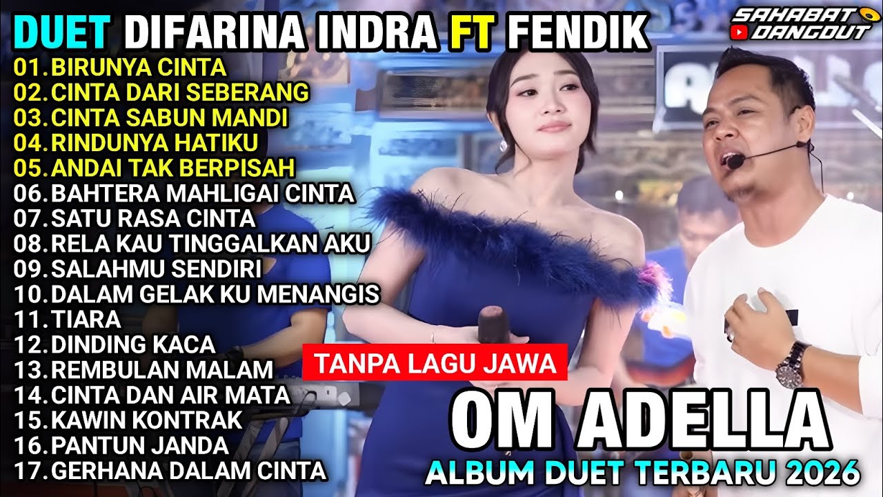 FULL ALBUM DUET ADELLA TERBARU 2026 - DIFARINA INDRA FT FENDIK - BIRUNYA CINTA - CINTA DARI SEBERANG