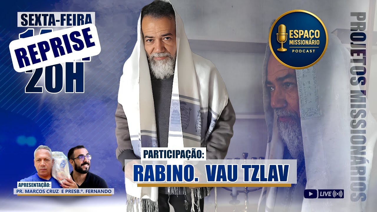REPRISE | RABINO. VAU TZLAV NO ESPAÇO MISSIONÁRIO 🎧