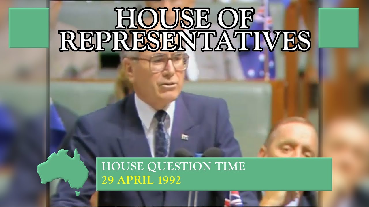 House Question Time - 29 April 1992